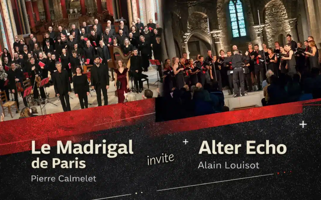 Le Madrigal de Paris et Alter Echo en concert le 2 mai 2026