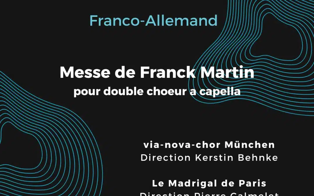 Concert Franco-Allemand du Madrigal de Paris  avec Via Nova Chor le 29 Mai 2026