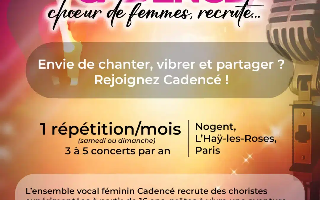 Le Chœur des Femmes Cadencé recrute !